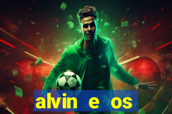 alvin e os esquilos 3 filme completo dublado download